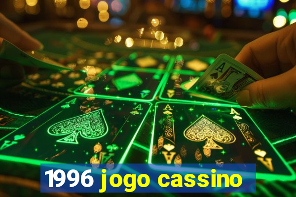 1996 jogo cassino